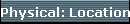 Physical: Location(World)